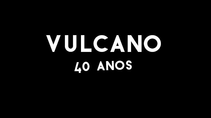 vulcano-40-anos